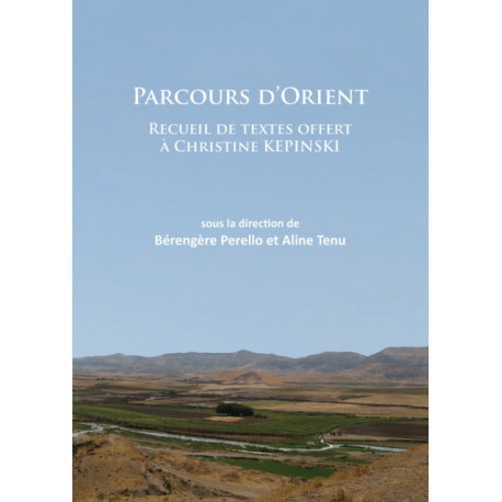 Parcours d’Orient: Recueil de textes offert a Christine Kepinski