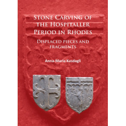 Stone Carving of the Hospitaller Period in Rhodes: Displaced pieces and fragments