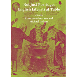 Not just Porridge: English Literati at Table