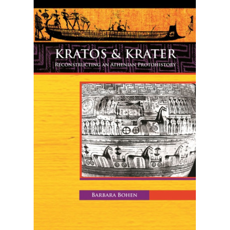 Kratos & Krater: Reconstructing an Athenian Protohistory