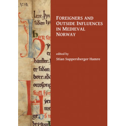 Foreigners and Outside Influences in Medieval Norway