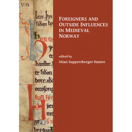 Foreigners and Outside Influences in Medieval Norway