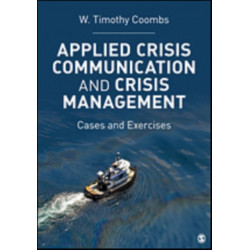 Applied Crisis Communication and Crisis Management: Cases and Exercises