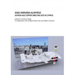 Agia Varvara-Almyras: An Iron Age Copper Smelting Site in Cyprus