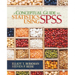 A Conceptual Guide to Statistics Using SPSS