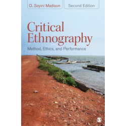 Critical Ethnography: Method, Ethics, and Performance