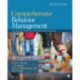 Comprehensive Behavior Management: Individualized, Classroom, and Schoolwide Approaches