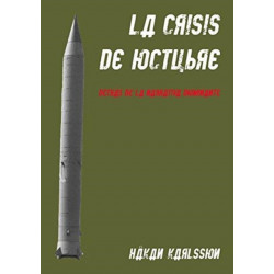 La crisis de octubre. Detras de la narrativa dominante: Trabajos arqueologicos y antropologicos en las antiguas bases de misiles nucleares sovieticos en Cuba
