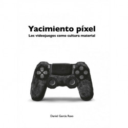Yacimiento Pixel: Los videojuegos como cultura material