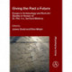 Giving the Past a Future: Essays in Archaeology and Rock Art Studies in Honour of Dr. Phil. h.c. Gerhard Milstreu