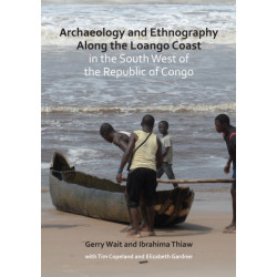 Archaeology and Ethnography Along the Loango Coast in the South West of the Republic of Congo