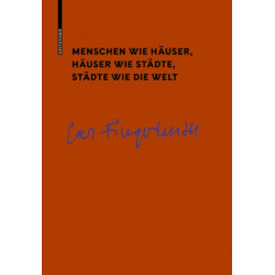 Menschen wie Hauser, Hauser wie Stadte, Stadte wie die Welt