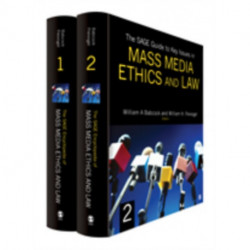 The SAGE Guide to Key Issues in Mass Media Ethics and Law