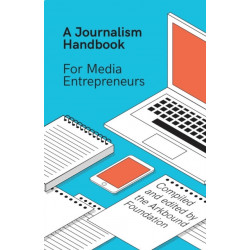 A Journalism Handbook for Media Entrepreneurs