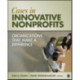 Cases in Innovative Nonprofits: Organizations That Make a Difference