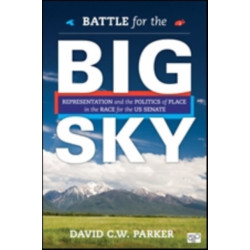 Battle for the Big Sky: Representation and the Politics of Place in the Race for the US Senate