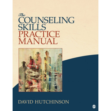 The Counseling Skills Practice Manual