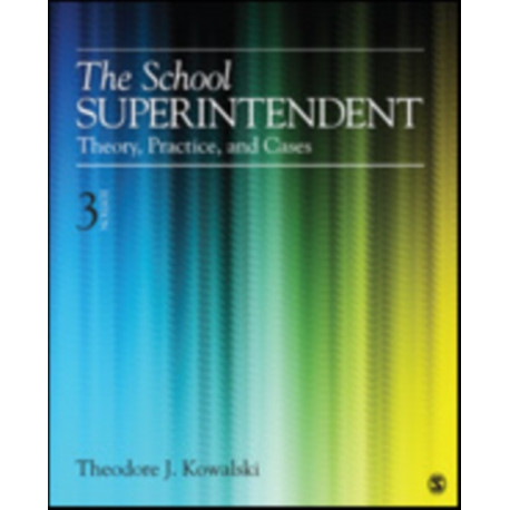 The School Superintendent: Theory, Practice, and Cases