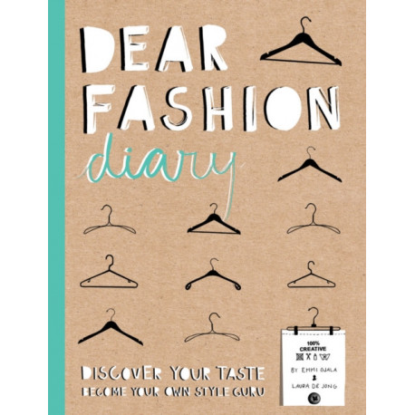 Dear Fashion Diary: Discover Your Taste-Become Your Own Fashion Guru