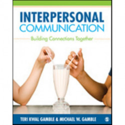 Interpersonal Communication: Building Connections Together