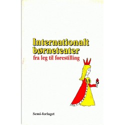 Internationalt børneteater: fra leg til forestilling