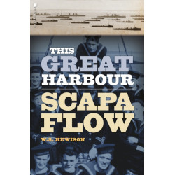 This Great Harbour: Scapa Flow