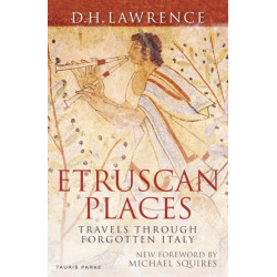 Etruscan Places: Travels Through Forgotten Italy