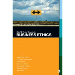 SAGE Brief Guide to Business Ethics