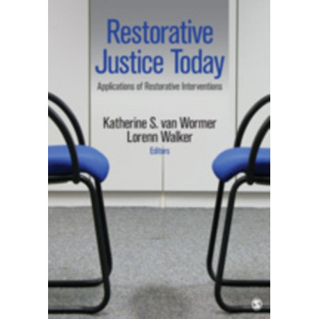 Restorative Justice Today: Practical Applications