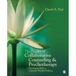 The Practice of Collaborative Counseling and Psychotherapy: Developing Skills in Culturally Mindful Helping