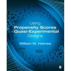 Using Propensity Scores in Quasi-Experimental Designs