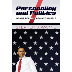 Personality and Politics: Obama For and Against Himself