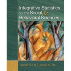 Integrative Statistics for the Social and Behavioral Sciences