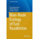 Man-Made Ecology of East Kazakhstan
