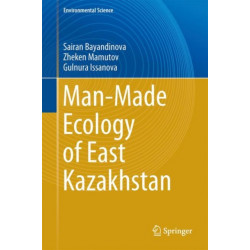 Man-Made Ecology of East Kazakhstan