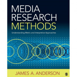 Media Research Methods: Understanding Metric and Interpretive Approaches