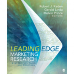 Leading Edge Marketing Research: 21st-Century Tools and Practices