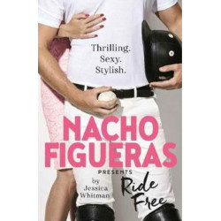 Nacho Figueras presents: Ride Free (The Polo Season Series: 3)
