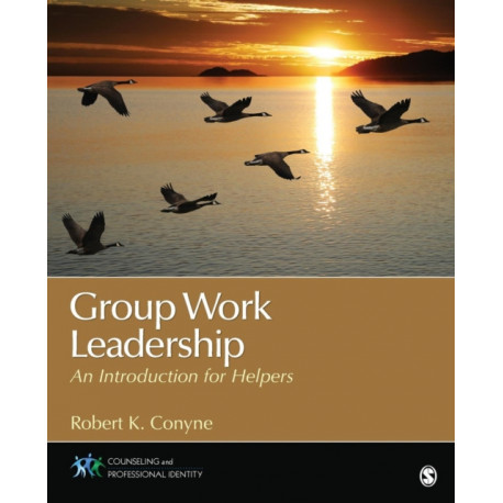 Group Work Leadership: An Introduction for Helpers