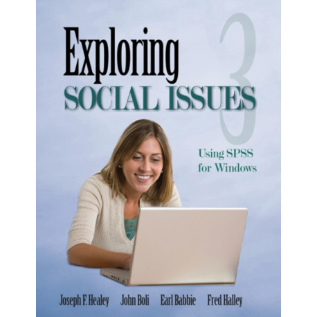 Exploring Social Issues: Using SPSS for Windows
