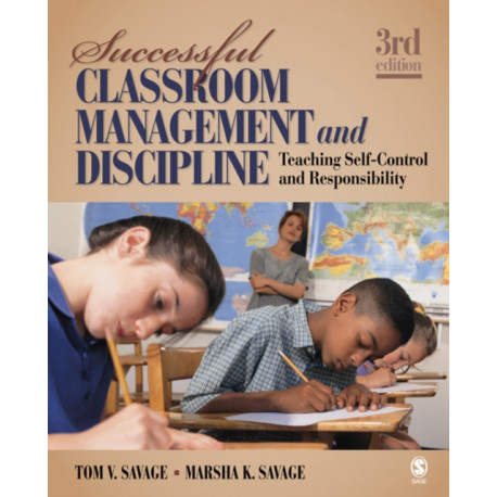 Successful Classroom Management and Discipline: Teaching Self-Control and Responsibility
