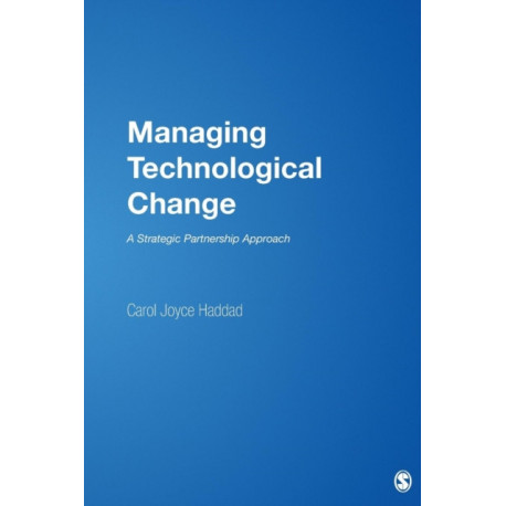 Managing Technological Change: A Strategic Partnership Approach