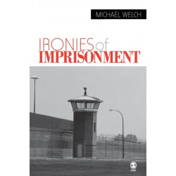 Ironies of Imprisonment