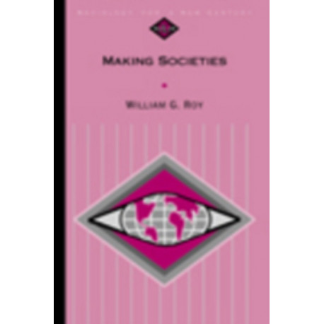 Making Societies: The Historical Construction of Our World