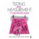 Testing and Measurement: A User-Friendly Guide