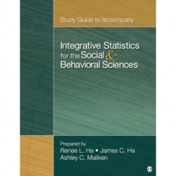 Study Guide to Accompany Integrative Statistics for the Social and Behavioral Sciences