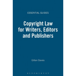 Copyright Law for Writers, Editors and Publishers