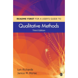 README FIRST for a User's Guide to Qualitative Methods