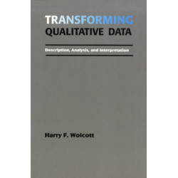 Transforming Qualitative Data: Description, Analysis, and Interpretation