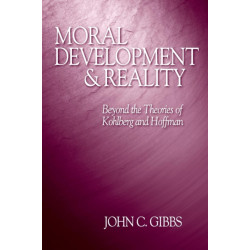 Moral Development and Reality: Beyond the Theories of Kohlberg and Hoffman